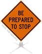 Be Prepared To Stop Roll Up Sign