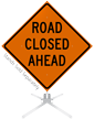 Road Closed Ahead Roll Up Sign