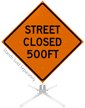 Street Closed 500 Feet Roll Up Sign