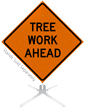 Tree Work Ahead Roll-Up Sign