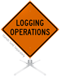 Logging Operations Roll-Up Sign