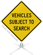 Vehicles Subject To Search Roll Up Sign
