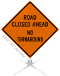 Road Closed No Turnaround Roll-Up Sign
