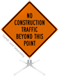 No Construction Traffic Roll Up Sign