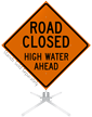 Road Closed High Water Ahead Roll Up Sign
