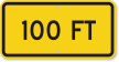 100 feet MUTCD Clearance Sign
