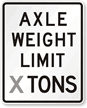 Axel Weight Custom Tons Regulatory Traffic Sign