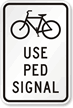 Bicycles Use Pedestrian Signal Sign