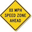 Custom Mph Speed Zone Ahead   Traffic Sign