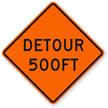 Detour 500 Ft   Traffic Sign