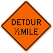 Detour 1/2 Mile - Traffic Sign