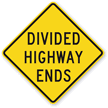 Divided Highway Ends - Traffic Sign