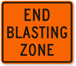 End Blasting Zone   Traffic Sign