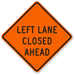 Left Lane Closed Ahead   Traffic Sign