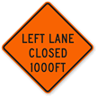 Left Lane Closed 1000 Ft   Traffic Sign