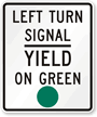 Left Turn Signal Yield On Green Sign