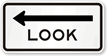 Left Arrow Look Regulatory Traffic Sign
