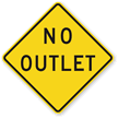 No Outlet   Traffic Sign