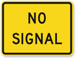 No Signal   Traffic Sign
