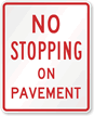 No Stopping On Pavement MUTCD Sign
