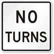 No Turns Road Traffic Sign