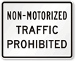 Non Motorized Traffic Prohibited MUTCD Sign