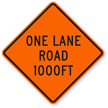 One Lane Road 1000 Ft   Traffic Sign