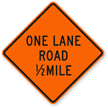 One Lane Road 1/2 Mile Sign