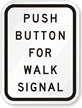 Push Button For Walk Signal Traffic Sign