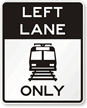 Rail Left Lane Only (Symbol) Regulatory Traffic Sign