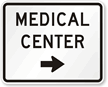 Medical Center Right Arrow   Traffic Sign