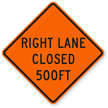 Right Lane Closed 500 Ft - Traffic Sign