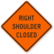 Right Shoulder Closed   Traffic Sign
