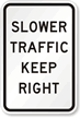 Slower Traffic Keep Right Road Sign