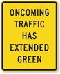 Oncoming Traffic Has Extended Green   Traffic Sign
