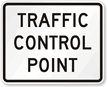 Traffic Control Point   Traffic Sign