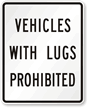 Vehicles With Lugs Prohibited MUTCD Sign