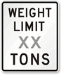 Weight Limit Custom Tons Regulatory Traffic Sign