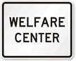 Welfare Center   Traffic Sign