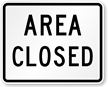 Area Closed   Traffic Sign