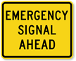 Emergency Signal Ahead   Traffic Sign