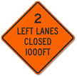 Two Left Lanes Closed 1000 Ft Sign