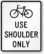 Bicycles Use Shoulder Only