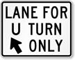 Lane for U Turn Only