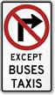 No Right Turn Except Buses and Taxis