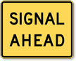 Signal Ahead (Plaque)