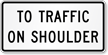 To Traffic on Shoulder