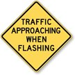 Traffic Approaching When Flashing