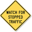 Watch For Stopped Traffic