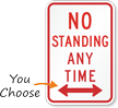 No Standing Any Time Traffic Sign with Arrow